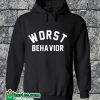 Worst Behavior Black Hoodie