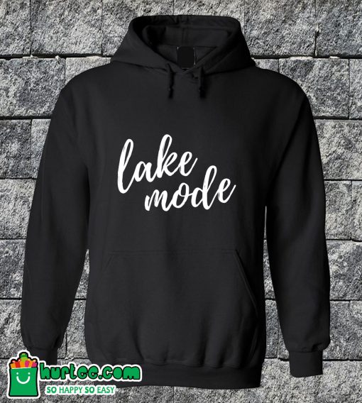 Lake Mode Hoodie