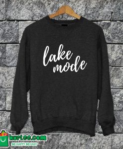 Lake Mode Sweatshirt