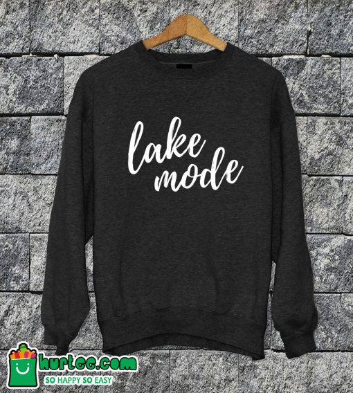 Lake Mode Sweatshirt