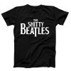 The Shitty Beatles T-shirt