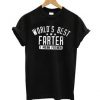 World Is Best Farter I Mean Father curved T-shirt