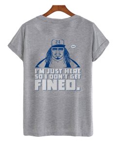Don't Get Fined T-Shirt