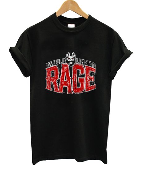 I Would Like To RAGE - Grog T-Shirt