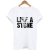 Like a Stone T-Shirt