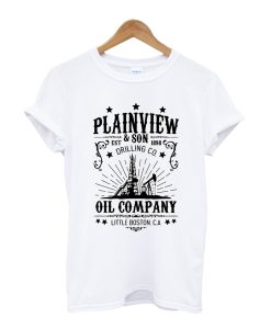 Plainview & Son Oil Company T-Shirt