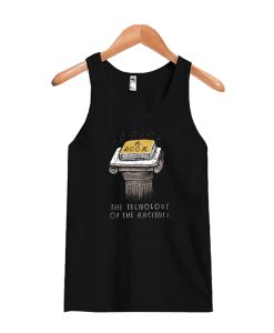 the technology of the ancients Tank Top