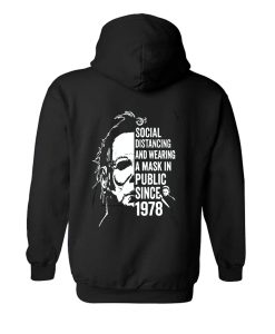 Funny Michael Funny Michael Myers Social Distancing In Public Since 1978 HoodieMyers Social Distancing In Public Since 1978 Hoodie