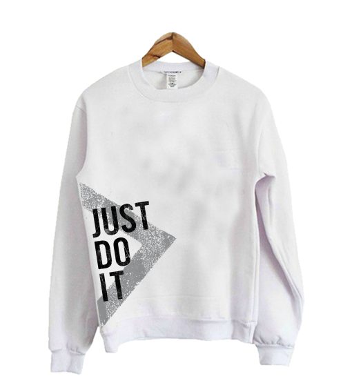 Just Do It Sweatshirt