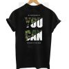 Remember You Can Everything T-Shirt