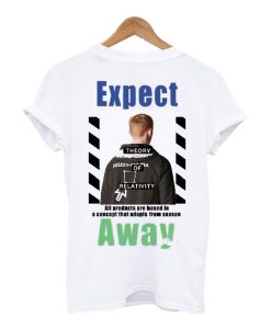 Expect Away T-Shirt