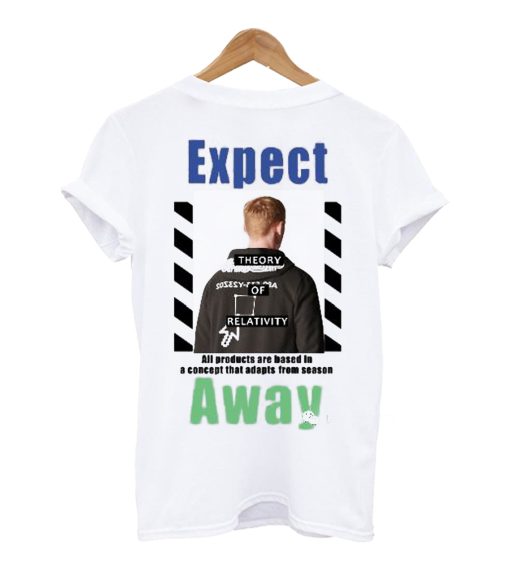 Expect Away T-Shirt
