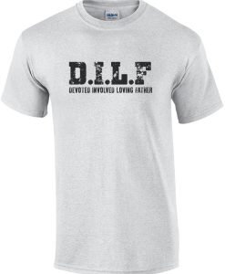 DILF T-shirt