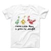 Every Little Things is Gonna Be Alright T-shirt