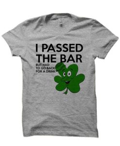 I Passed The Bar St.Patrick Day T-shirt
