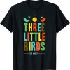 Three Little Birds Bob Marley T-shirt
