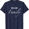 We are Family blue T-shirt